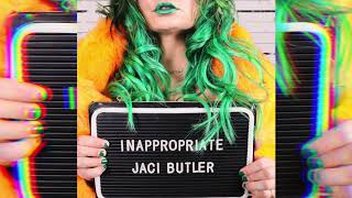 Jaci Butler  Inappropriate Official Audio [upl. by Annerol]