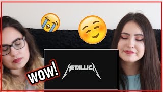 Two Sisters Listen To Metallica  Nothing Else Matters LYRICS For the First Time  REACTION [upl. by Rehpotsrihc]