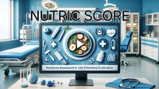 Nutritional assessment in critically ill NUTRIC score  Preoperative evaluation 2 [upl. by Tella]