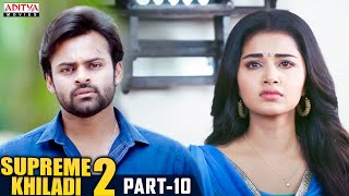 Supreme Khiladi 2 Hindi Dubbed Movie Part 10  Latest Hindi Dubbed Movies  Sai Dharam Tej Anupama [upl. by Iahs]