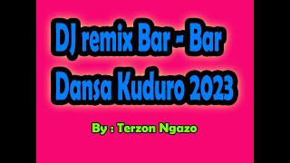 🚩✨👍Dansa Kuduro remix Don Omar BAR  BAR Full Bass Sangar Enak 2023  byTerzon Ngazo [upl. by Ocirederf]