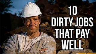 10 Dirty Jobs that pay well [upl. by Ramedlab]