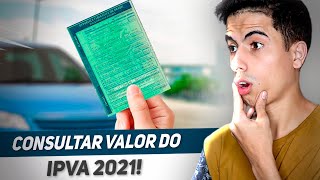 Como CONSULTAR VALOR do IPVA 2021 DO SEU VEÍCULO [upl. by Yendyc]