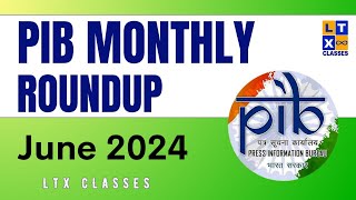 Monthly PIB Roundup  June 2024  UPSC  IAS  by Sruthi Madam  LTX Classes  Current Affairs [upl. by Lleunamme323]