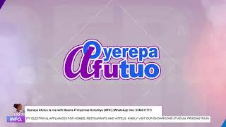 Oyerepa Afutuo is live with Maame Frimpomaa Korankye MFK WhatsApp line 024801751702102024 [upl. by Karleen684]