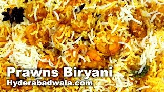 Prawns Biryani Recipe Video – How to Make Hyderabadi Jhingon Ki Biryani with Pakki Aqni at Home [upl. by Rebak]