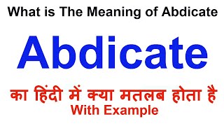 Abdicate Meaning in Hindi  Abdicate Definition  Abdicate Ka Matlab Kya Hota Hai  Abdicate Hindi [upl. by Schafer]