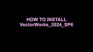 How to Install VectorWorks 2024 [upl. by Adamek]