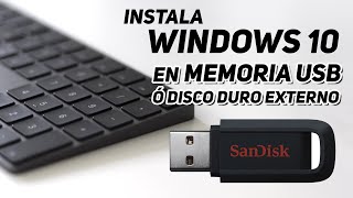 Cómo instalar Windows 10 en MEMORIA USB  DISCO DURO EXTERNO  SSD [upl. by Chrotoem]