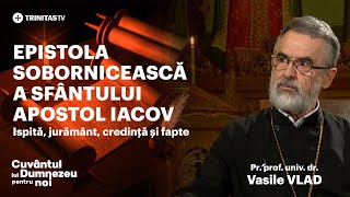 Epistola Sobornicească a Sfântului Apostol Iacov Ispită jurământ credință și fapte [upl. by Reena]