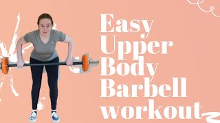 20 MINUTE UPPER BODY BARBELL WORKOUT FOR WOMEN beginners resistance training using weights [upl. by Maillij]