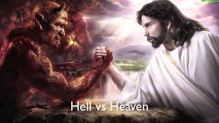 Hell vs Heaven [upl. by Manvell231]