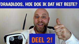 Beveiligingscamera draadloos hoe doe je dat het beste Deel 2 [upl. by Brader107]