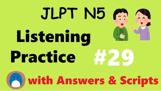 JLPT N5 Listening Practice 29【with Answers  Downloadable Scripts】 [upl. by Ezra]