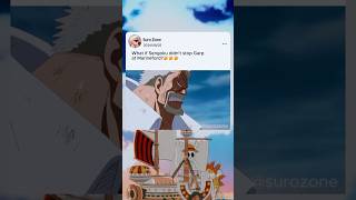 What if Sengoku didnt stop Garp at Marineford🤔🤔🤔 [upl. by Tellford123]