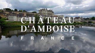 Château dAmboise France [upl. by Lavina]