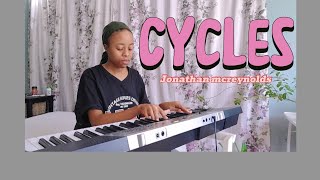 Cycles  Jonathan Mcreynolds no copyright intended [upl. by Dede]