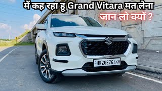 में कह रहा हूँ Grand Vitara मत लेना अगर Grand Vitara Negatives Grand Vitara ReviewBONY DAGAR [upl. by Ailadi864]