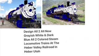 Design 2 5thamp6thBluesamp2WhitishGrays 4 18amp19amp20amp21 Steam LocomotivesFoods amp BikesAt Heber Valley RR [upl. by Primavera]