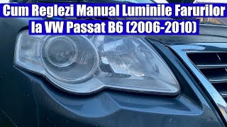 TUTORIAL De unde reglezi manual luminile farurilor fasciculul luminos la VW Passat B6 20062010 [upl. by Esch]