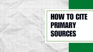 How to Cite Primary Sources [upl. by Ailes]