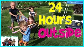 24 Hours Outside  That YouTub3 Family [upl. by Goodrow]