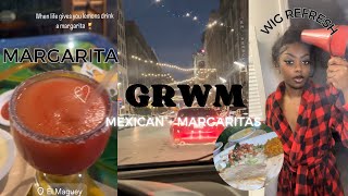 GRWM To Get Mexican  Margaritas 🥂🌮 [upl. by Yrol]