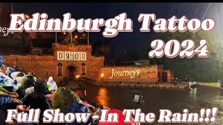 Royal Edinburgh Military Tattoo Full Show 8212024  RAIN [upl. by Evaleen]