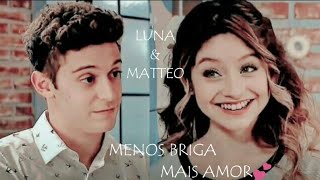 Luna amp Matteo💕 MENOS BRIGAMAIS AMOR  Soy Luna [upl. by Belle877]