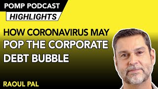 How Coronavirus May Pop The Corporate Debt Bubble [upl. by Rednave]