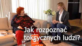 Toksyczni ludzie Jak rozpoznać toksycznych ludzi Odpowiada Katarzyna Miller toksyczni [upl. by Agneta]