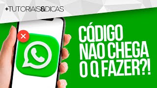 🚫 COMO RESOLVER  WhatsApp não chega Código de Confirmação [upl. by Kariv]