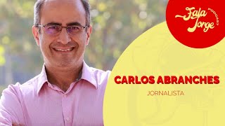 CARLOS ABRANCHES  FALA JORGE PODCAST [upl. by Ennovad779]