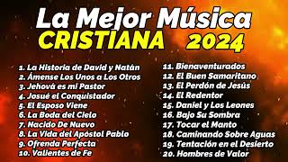 Lo Mejor de la Música Cristiana 2024 [upl. by Adi]