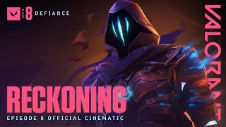 RECKONING  Episode 8 Cinematic  VALORANT [upl. by Eenhpad]