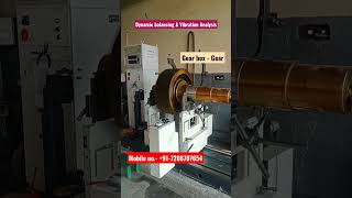 Gear balancing Gear schenck machine mechanical vibration analysis mechanical balancing [upl. by Akedijn]