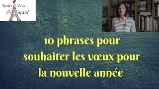 10 phrases pour souhaiter une bonne année en français [upl. by Riabuz592]