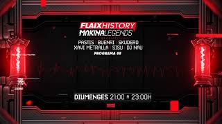 Flaix History Makina Legends  PGM05  Pastis Buenri Skudero Xavi Metralla DJ Sisu DJ Nau [upl. by Imrots313]