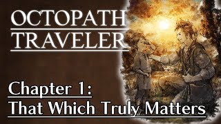 Octopath Traveler  02  Alfyn the Apothecary  Chapter 1 That Which Truly Matters [upl. by Lunneta302]