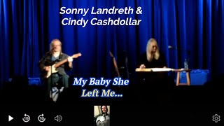 Sonny Landreth amp Cindy Cashdollar  My Baby She Left Me With a Mule to Ride [upl. by Lerraf259]