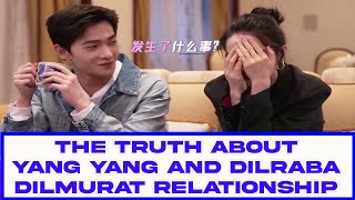 The Truth About yang yang and Dilraba Dilmurat Relationship [upl. by Silvie440]