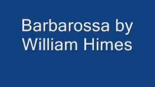 barbarossa by William Himes [upl. by Haleemak854]