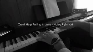 Cant Help Falling in Love  Haley Reinhart Piano Cover [upl. by Klatt987]