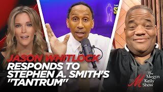 Jason Whitlock Responds to Stephen A Smiths quotTantrumquot About His Book Review with Megyn Kelly [upl. by Jarin]