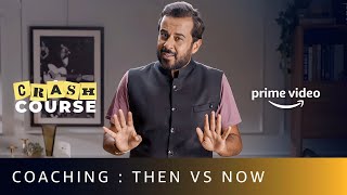 Coaching Classes Then Vs Now Ft ChetanBhagat1  Crash Course  Prime Video [upl. by Lizzie847]