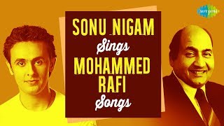 Sonu Nigam sings top 15 songs of Mohammed Rafi  HD Songs  One stop Jukebox [upl. by Rosalee]