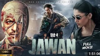 jawan full movie Hindi  jawan  sha Rukh Khan Hindi movies [upl. by Theron]