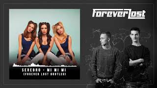 SEREBRO  Mi Mi Mi Forever Lost Bootleg [upl. by Buderus]