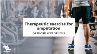 Theraputic Exercises For Amputation  Orthosis and Prosthesis  Lec 3 part 1 [upl. by Anyr892]