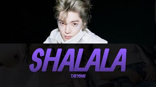 TAEYONG 태용 샤랄라 SHALALA Lyrics Video  KPOPWorld Music [upl. by Edithe974]